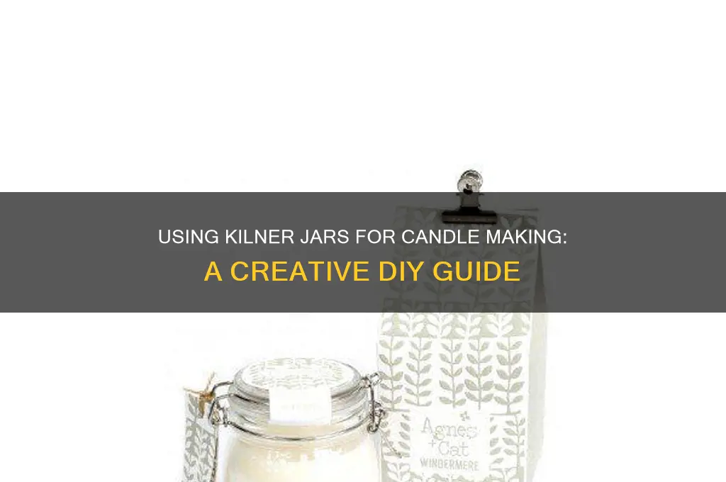 can i use kilner jars to make candles