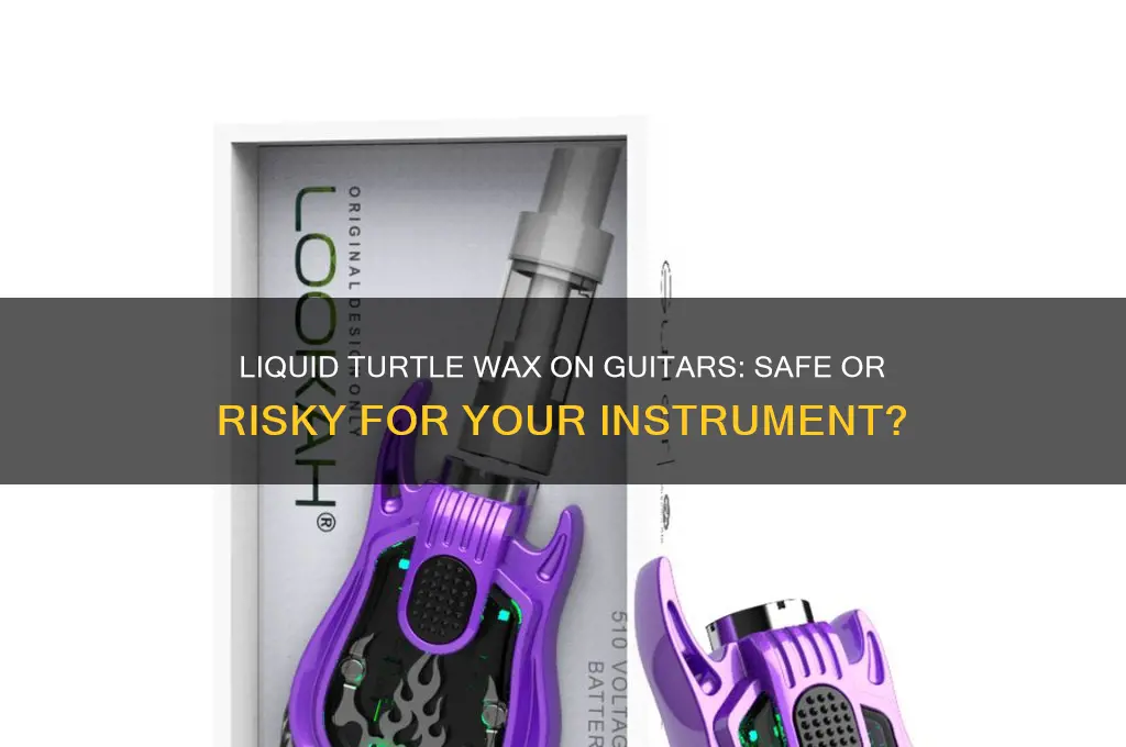 can i use liquid turtle wax on my guitars