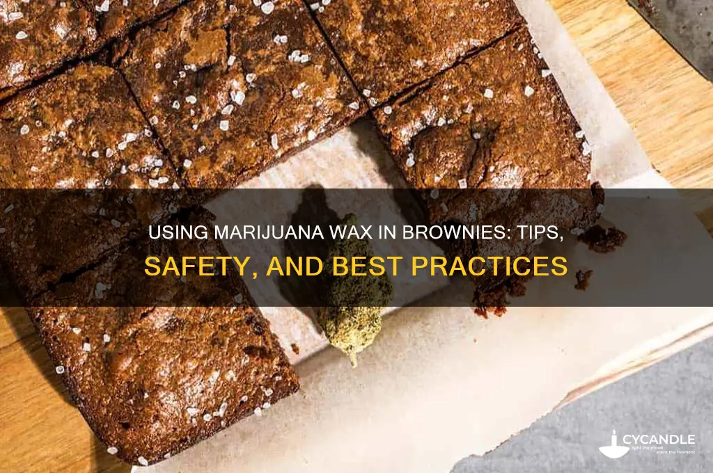 can i use marijuana wax in brownies