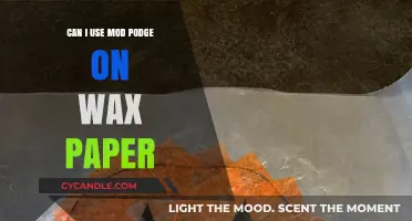 Using Mod Podge on Wax Paper: Tips and Best Practices