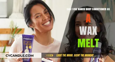 Using Naked Body Conditioner as Wax Melts: Safe or Not?