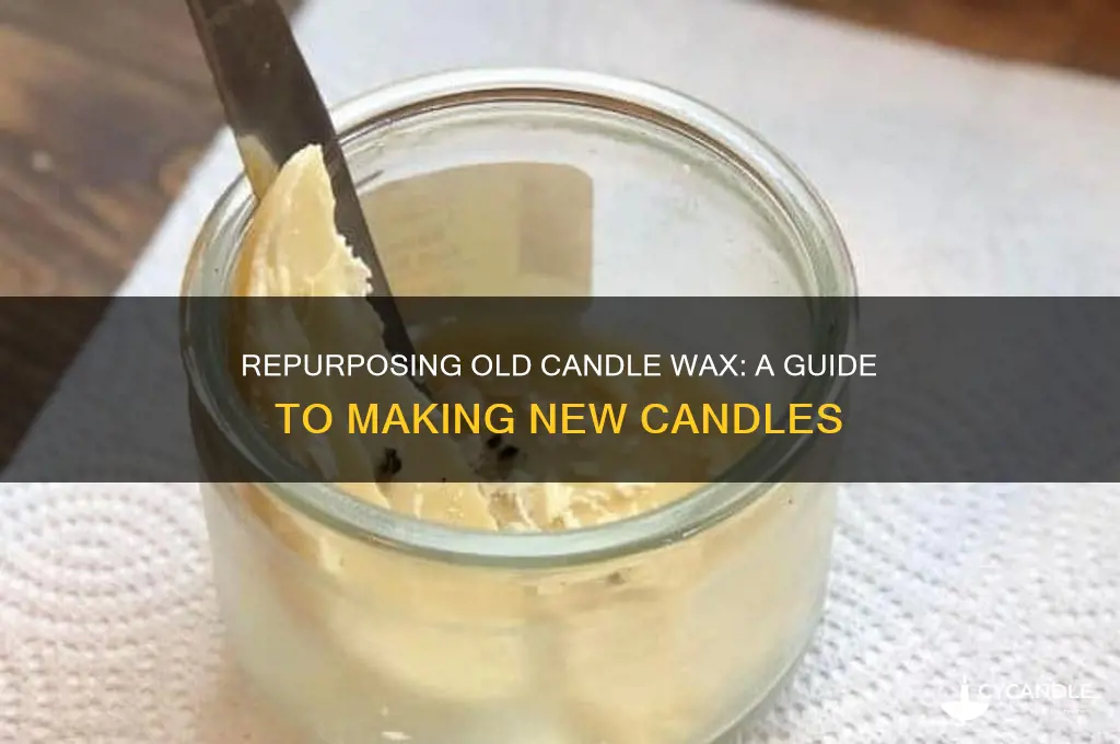 can i use old candle wax to make a candle