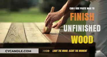 Using Paste Wax to Finish Unfinished Wood: A Complete Guide