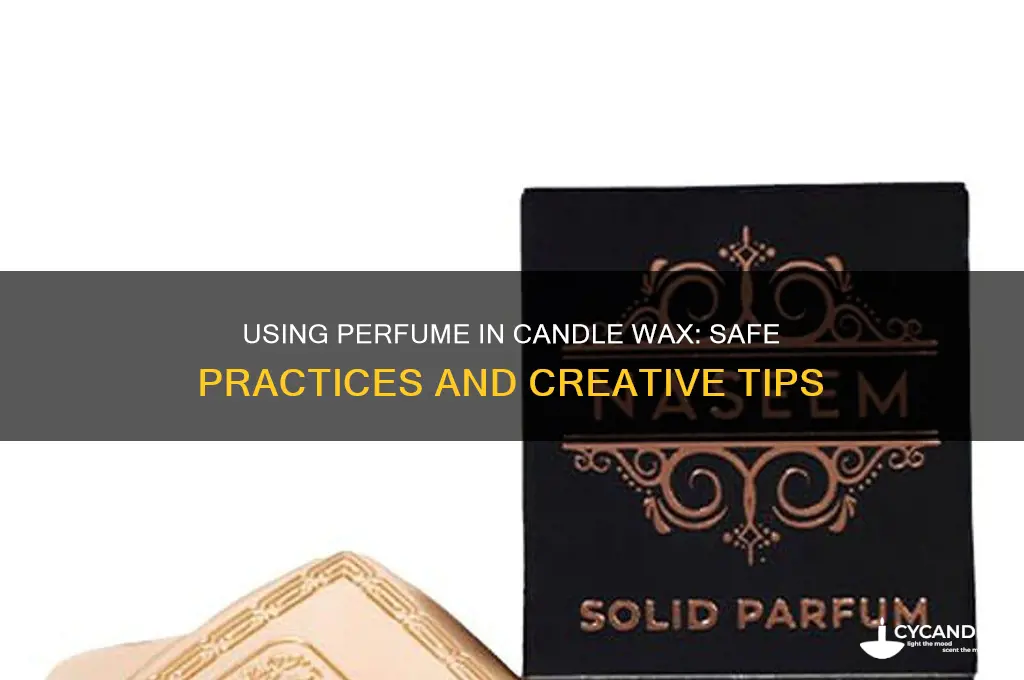 can i use perfume in candle wax