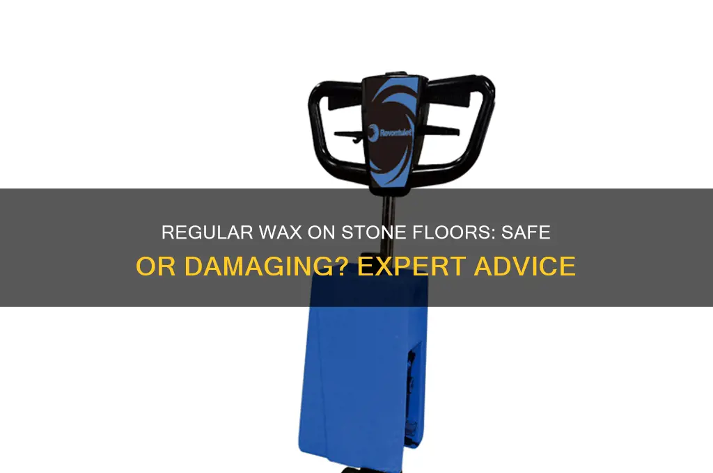can i use regular wax on stone gloors