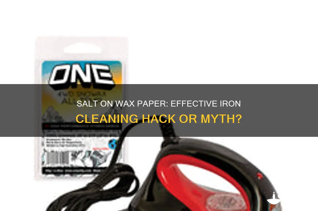 can i use salt on wax paper to clean iron