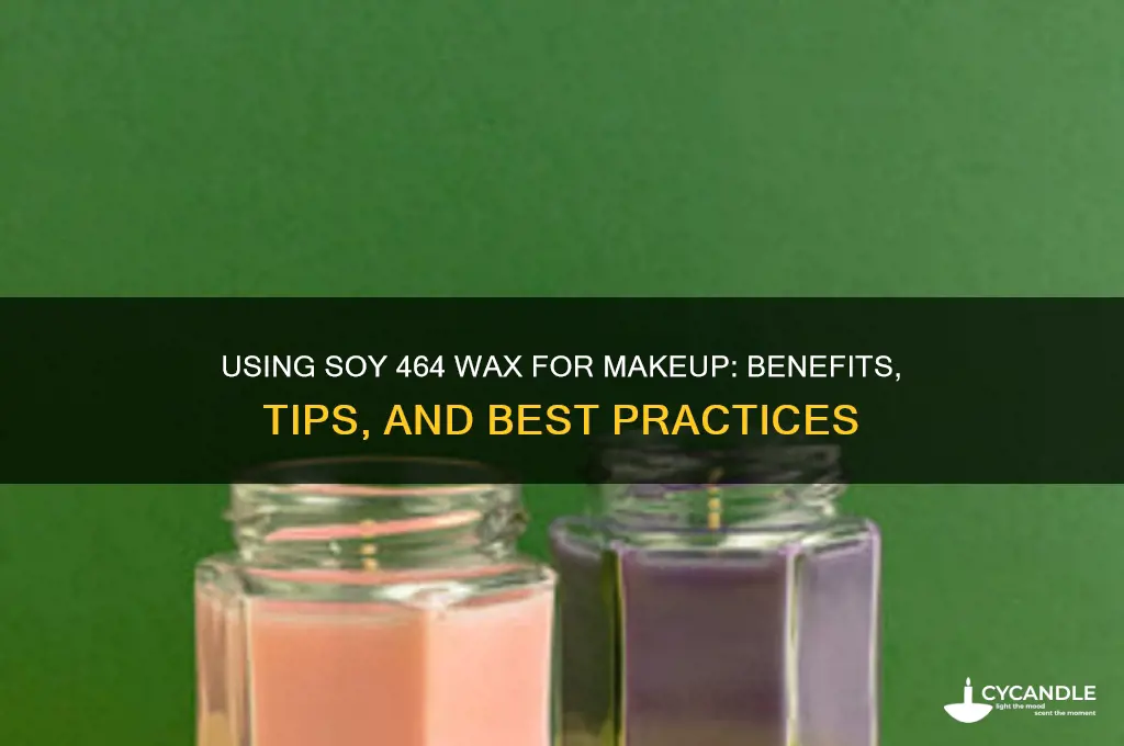 can i use soy 464 wax to make makeup