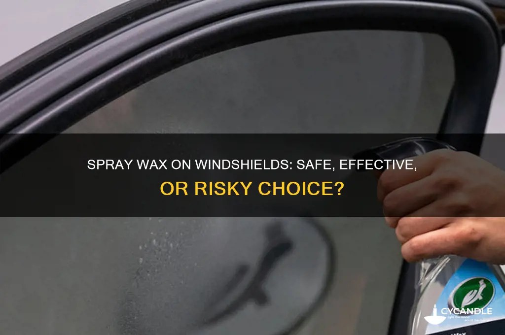 can i use spray wax on my windhield