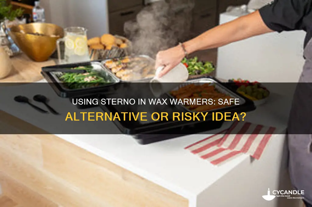 can i use sterno in a wax warmer