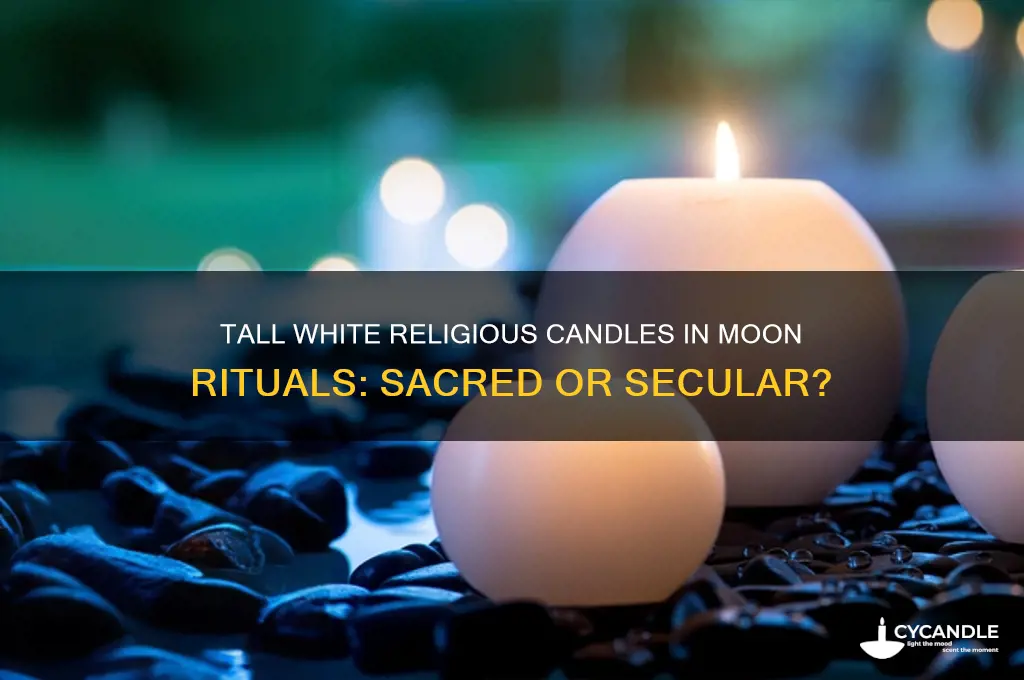 can i use tall white religious candles for moon ritual