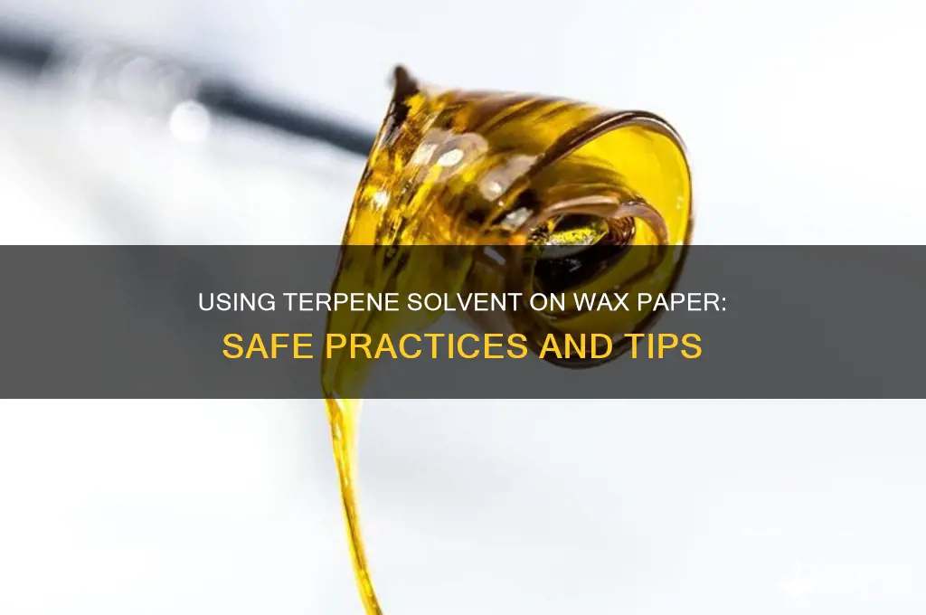 can i use terpene solvent on wax paper