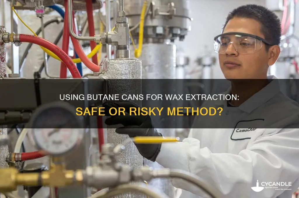 can i use the butane cans to extract my wax