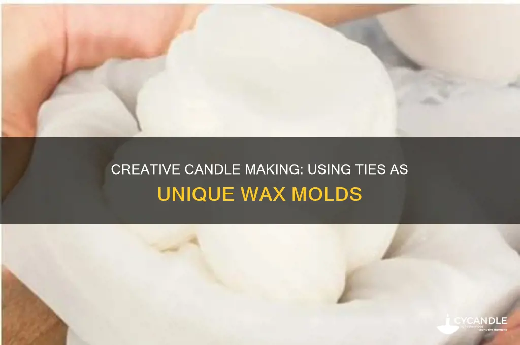 can i use tie to make candles
