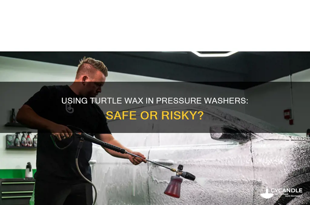 can i use turtle wax in my pressure washer