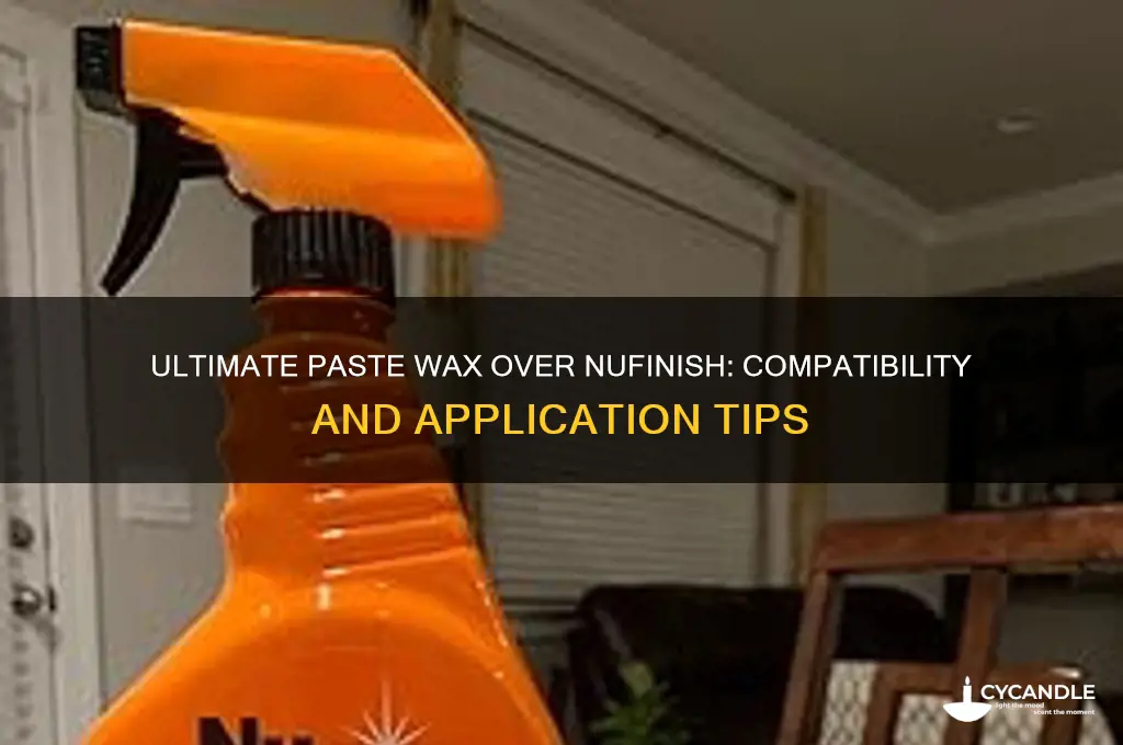 can i use ultimate paste wax on top of nufinish