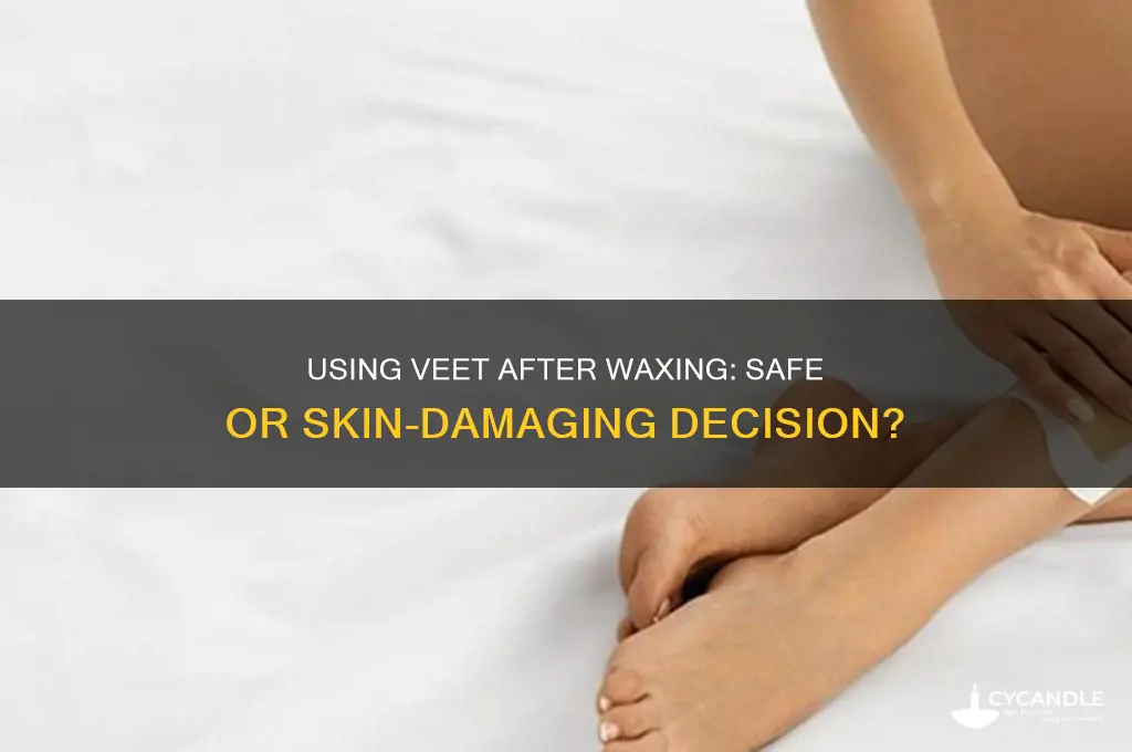 can i use veet after waxing