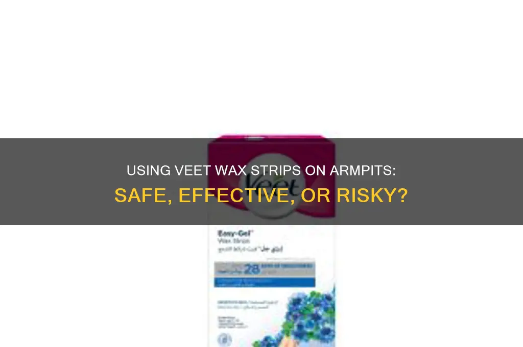 can i use veet wax strips on my armpits