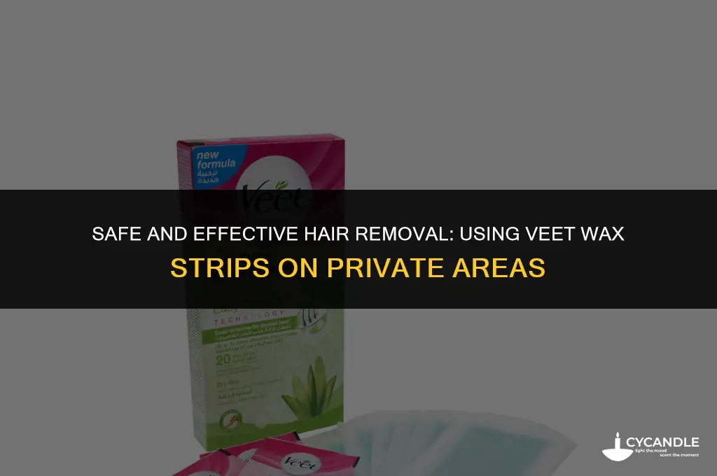 can i use veet wax strips on my private area