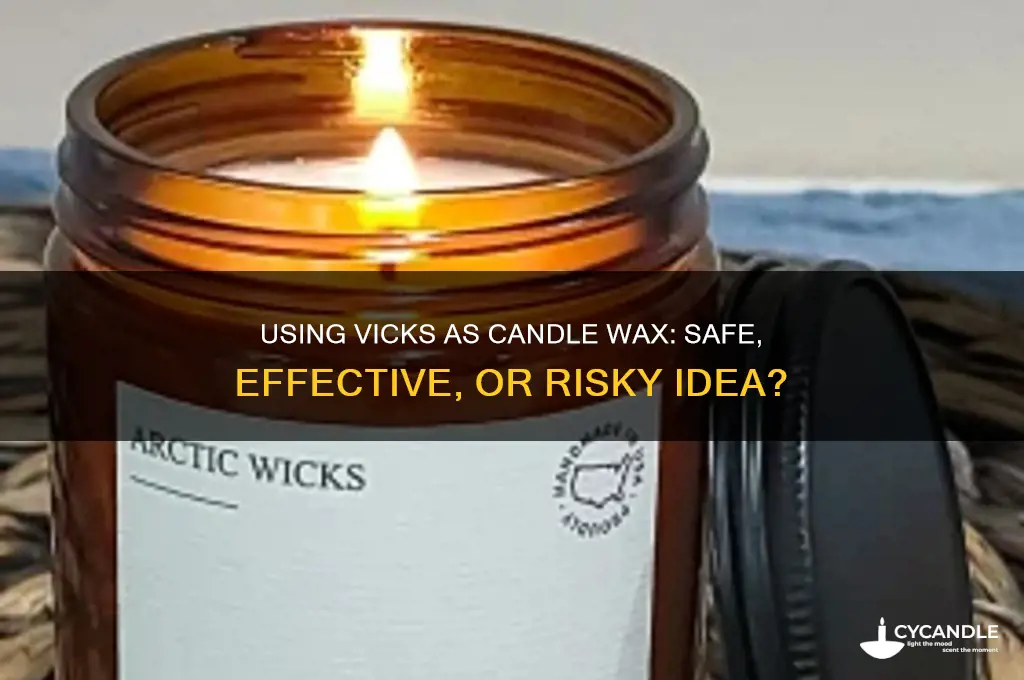 can i use vicks as candle wax