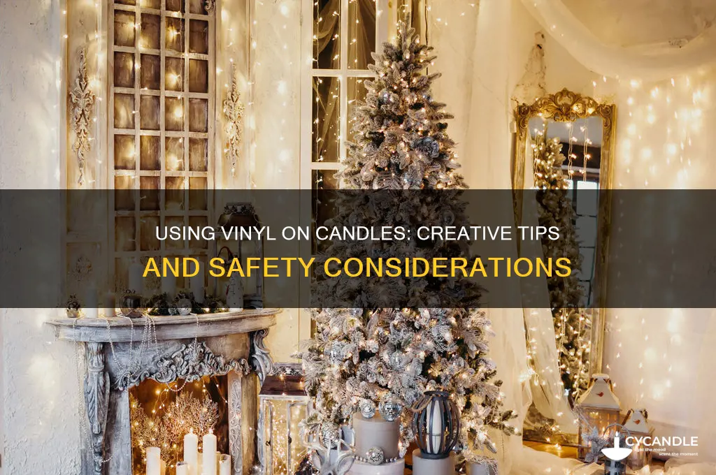 can i use vinyl on a candle