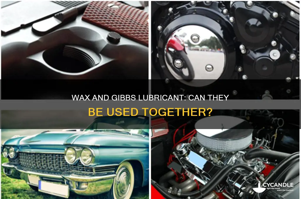 can i use wax if i use gibbs lubricant