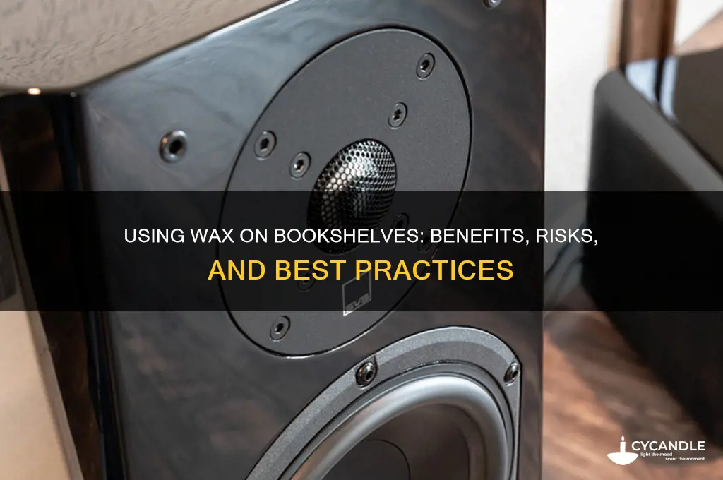 can i use wax on bookshelves