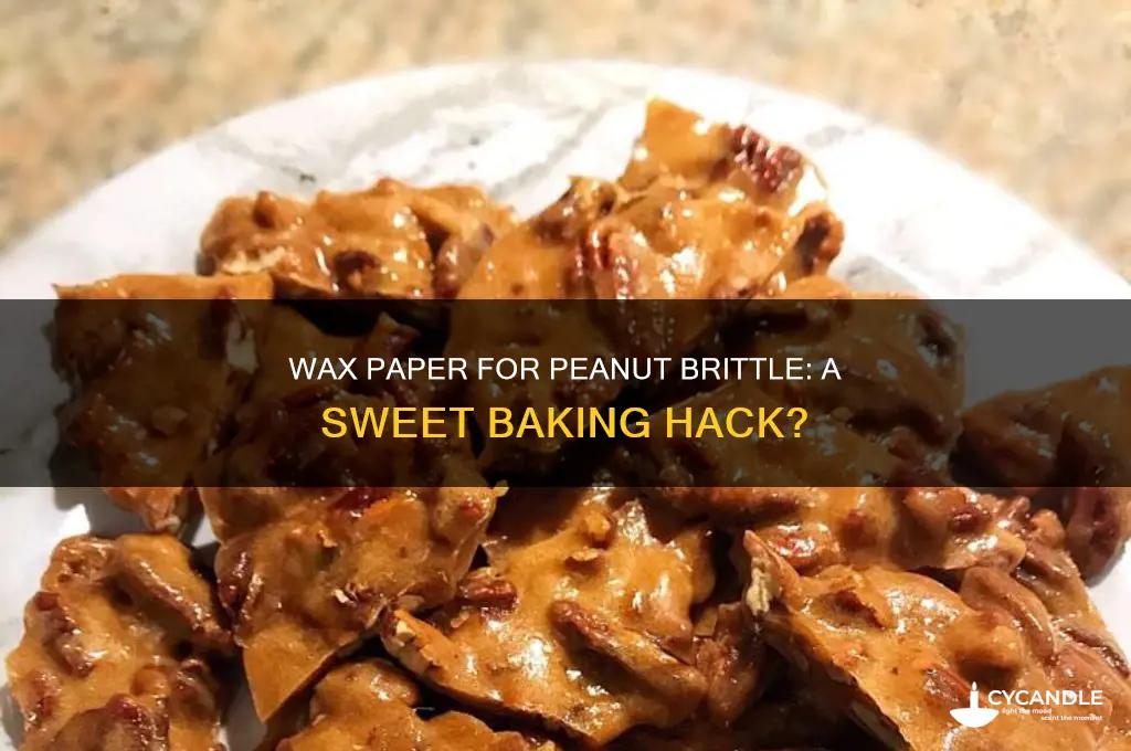 can i use wax paper for peanut brittle