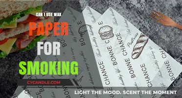 Is Wax Paper Safe for Smoking? Facts and Alternatives Explained