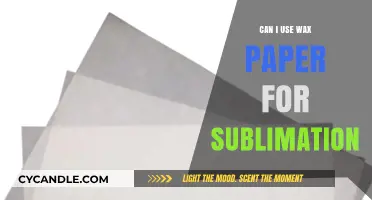 Can Wax Paper Be Used for Sublimation? A Complete Guide