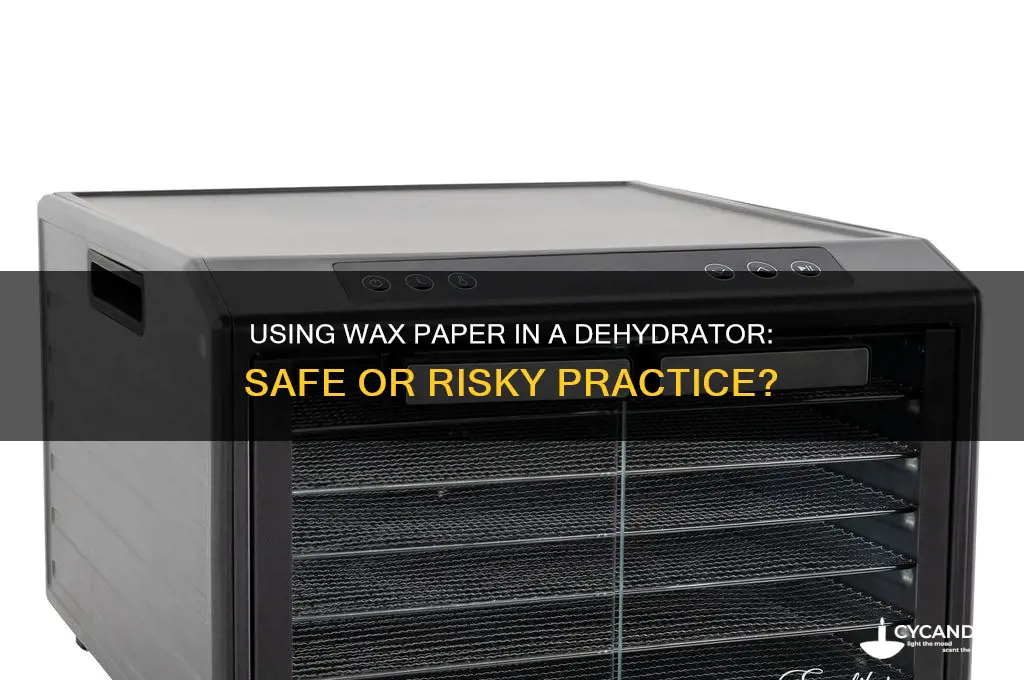 can i use wax paper in a dehydrator