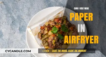 Using Wax Paper in Air Fryers: Safe or Risky Practice?