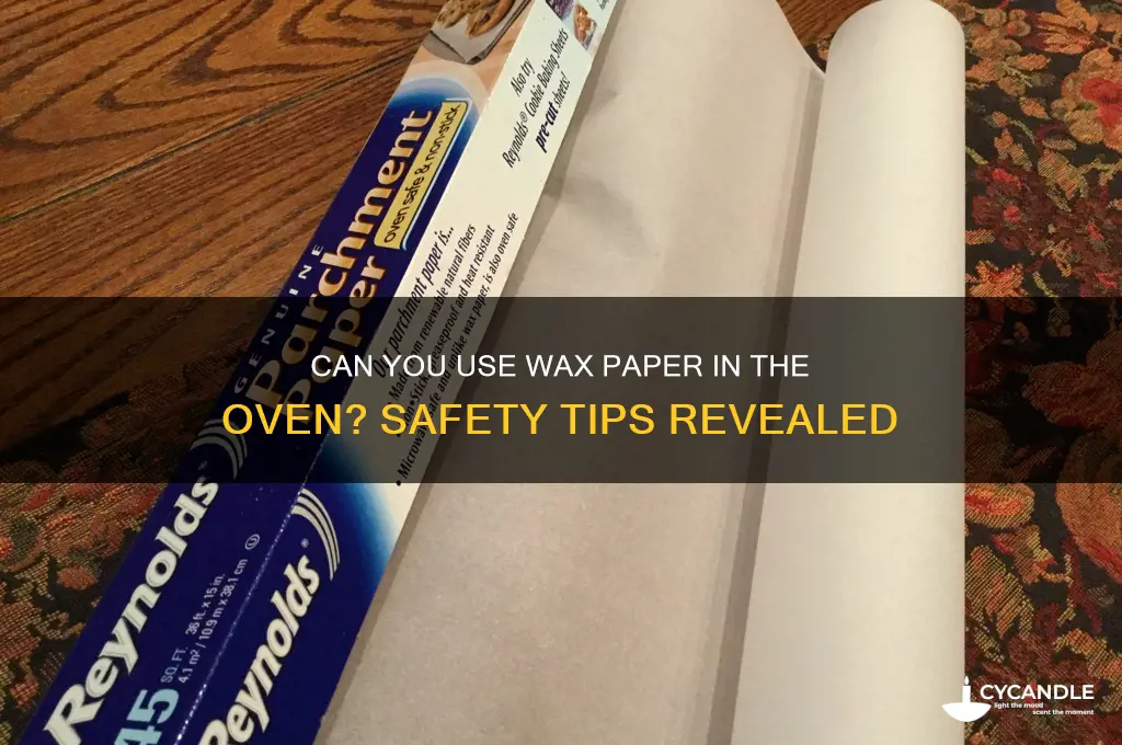 can i use wax paper in an oven
