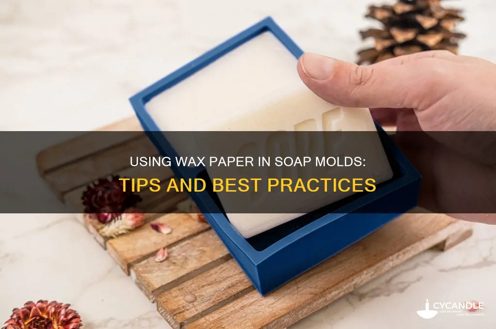 can i use wax paper in soap mold