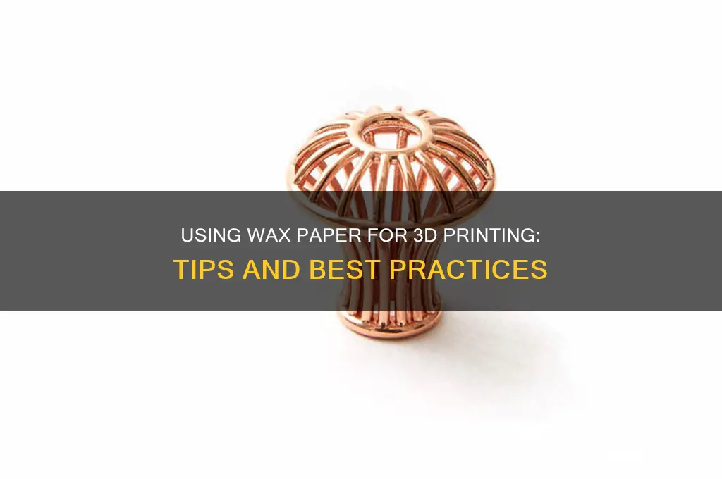 can i use wax paper on my 3d