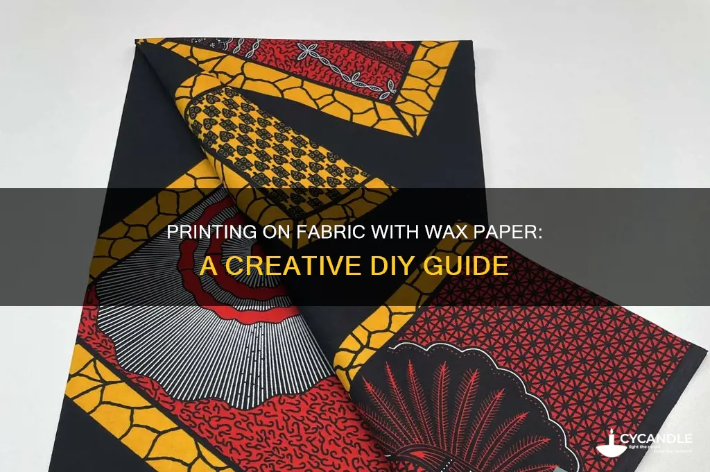 can i use wax paper to print on fabric