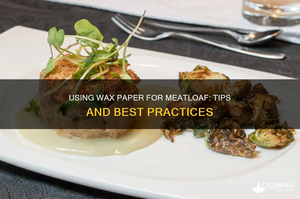 can i use wax paper with meat loaf