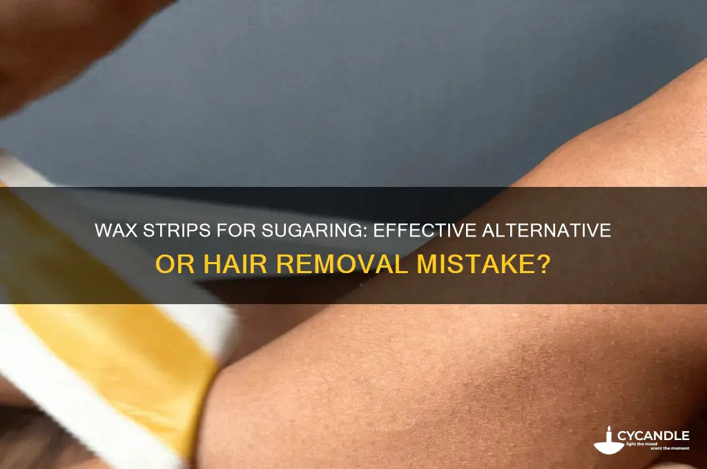 can i use wax strips for sugaring