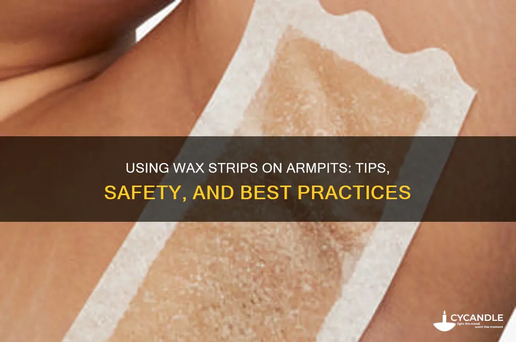can i use wax strips on my armpits