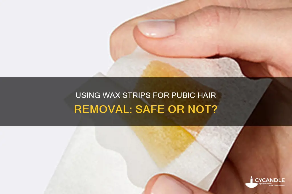 can i use wax strips to remove pubic hair