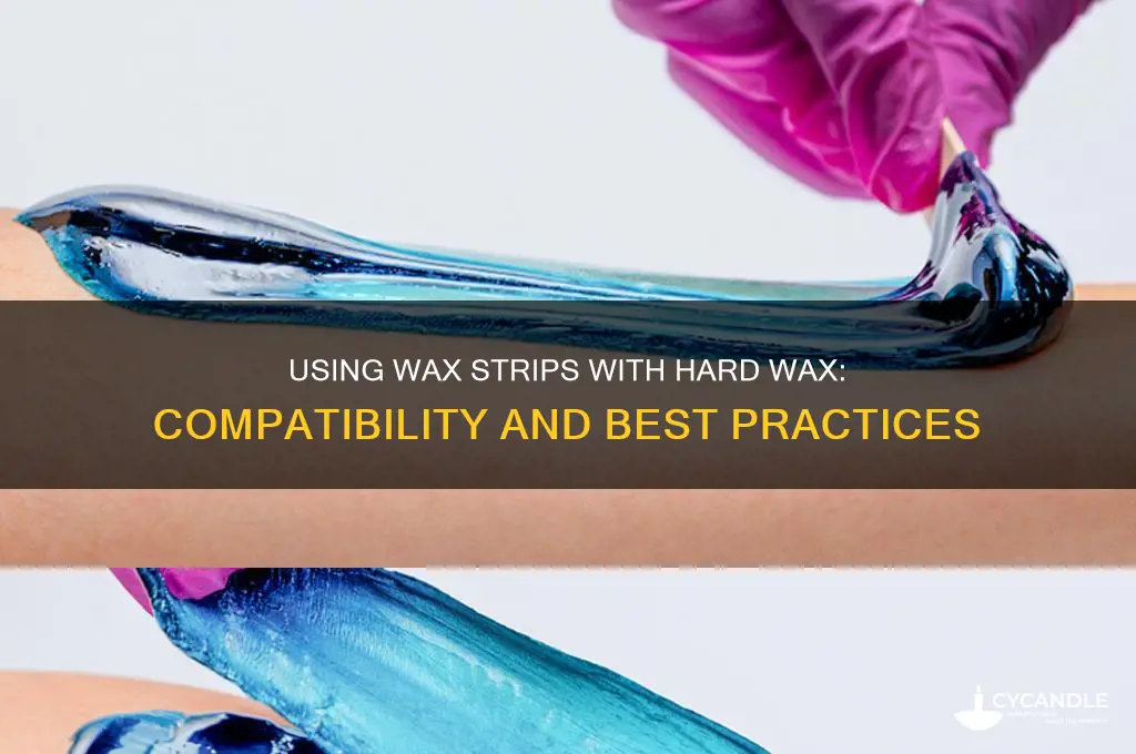 can i use wax strips with hard wax