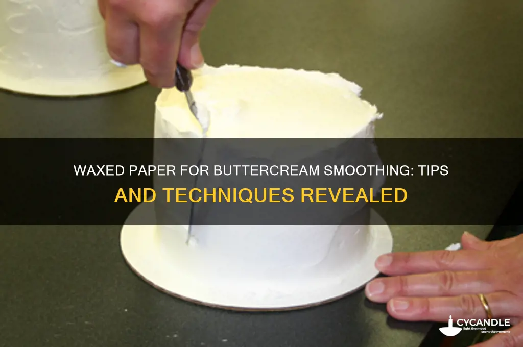 can i use waxed paper to smooth buttercream