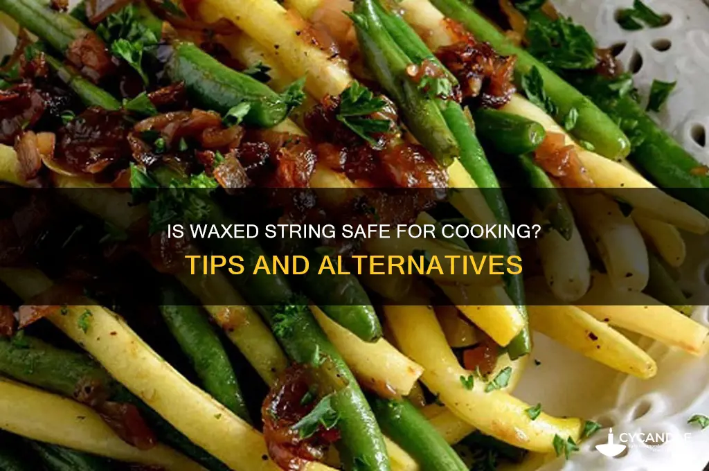 can i use waxed string to cook with