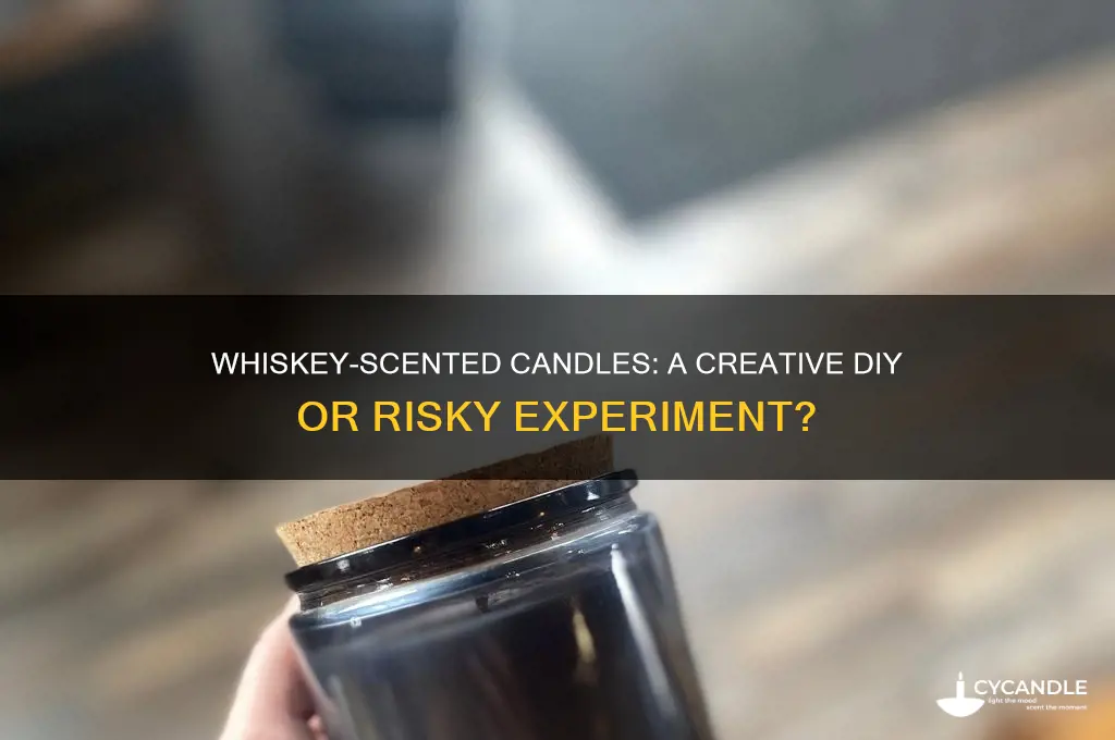 can i use whiskey to scent a candle