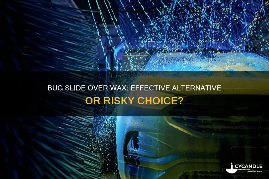 can i used bug slide over wax