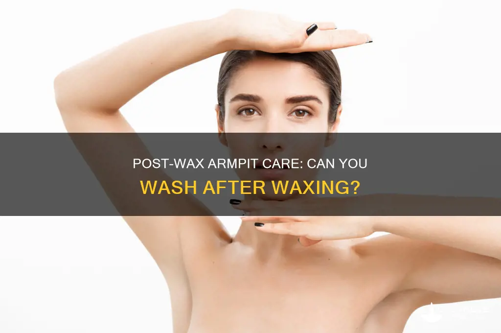 can i wash my armpits after waxing