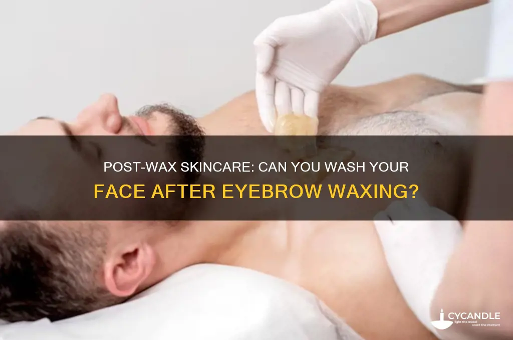 can i wash my face after eyebrow wax