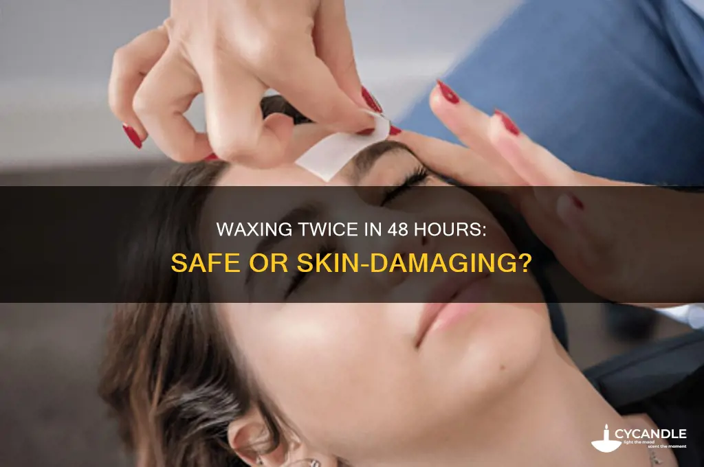 can i wax 2 days in a row