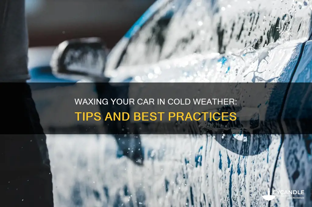 can i wax a car in cold weather