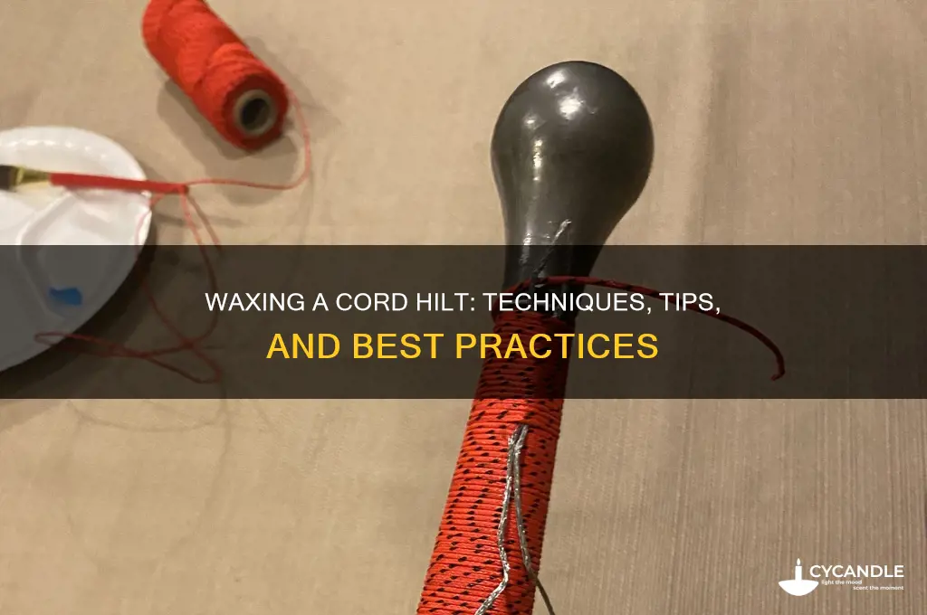 can i wax a cord hilt