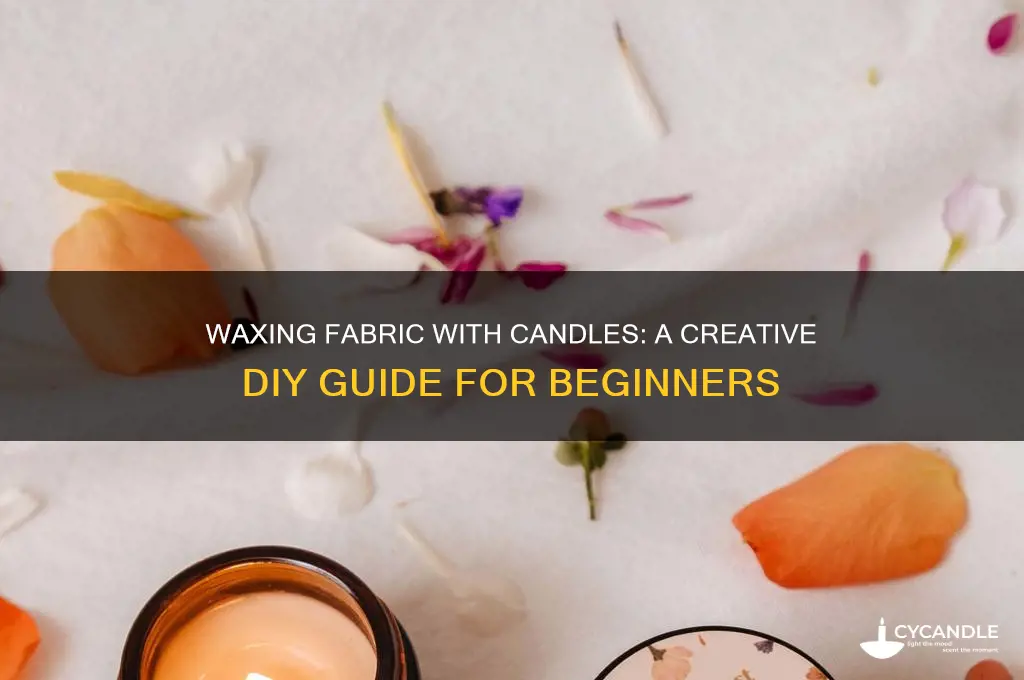 can i wax a fabric with candle